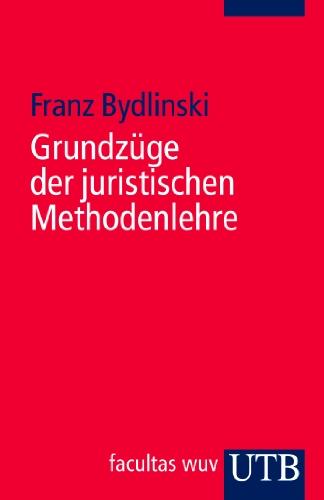 Grundzüge der juristischen Methodenlehre