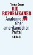 Die Republikaner: Anatomie einer amerikanischen Partei