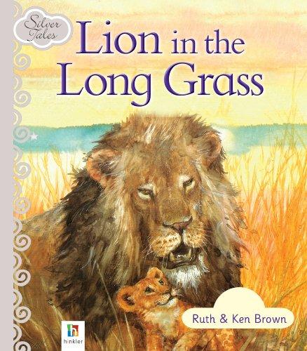 Lion in the Long Grass (Silver Tales)