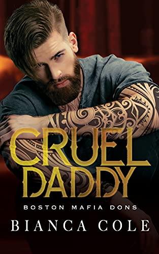 Cruel Daddy: Eine dunkle Mafia Romanze (Boston Mafia)