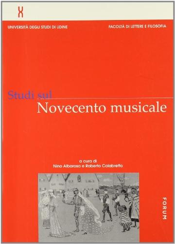 Studi sul Novecento musicale. In memoria di Ugo Duse (Convegni e corsi)