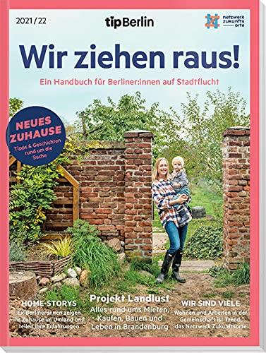 Wir ziehen raus! 2021/2022: Ein Handbuch für Berliner:innen auf Stadtflucht