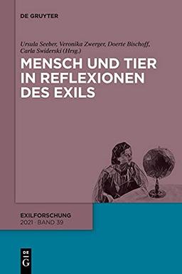 Mensch und Tier in Reflexionen des Exils (Exilforschung, 39)