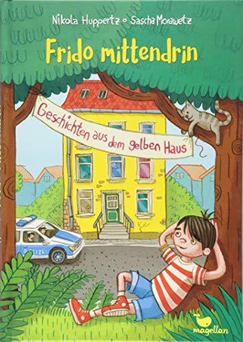 Frido mittendrin - Geschichten aus dem gelben Haus