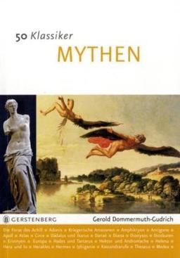 50 Klassiker Mythen: Die bekanntesten Mythen der griechischen Antike