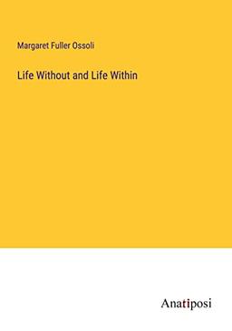 Life Without and Life Within