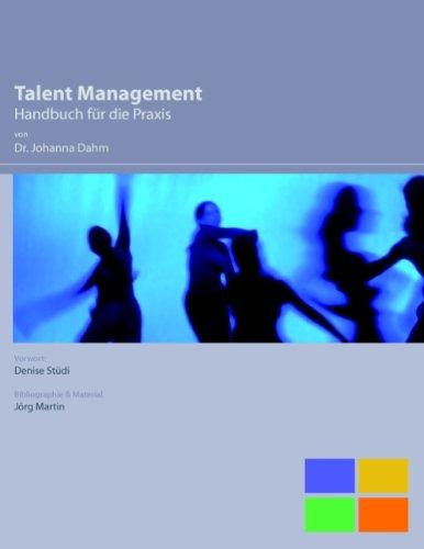 Talent Management: Ein Handbuch für die Praxis