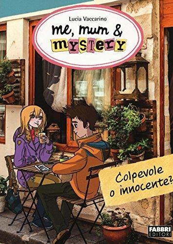 Colpevole o innocente? Me, mum & mistery