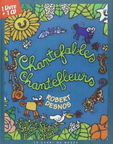 Chantefables et chantefleurs