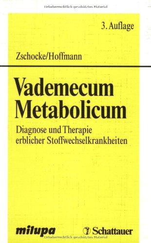 Vademecum Metabolicum: Diagnose und Therapie erblicher Stoffwechselerkrankungen