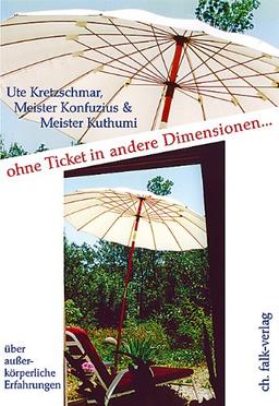 Ohne Ticket in andere Dimensionen: ausserkörperliche Erfahrungen und persönliche Entwicklungen