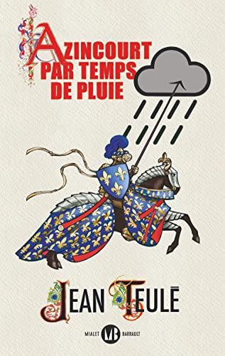 Azincourt par temps de pluie