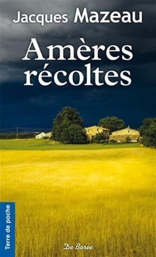 Amères récoltes