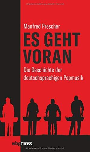 Es geht voran: Die Geschichte der deutschsprachigen Popmusik