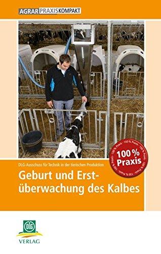 Geburt und Erstüberwachung des Kalbes (AgrarPraxis kompakt)