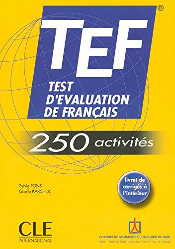 TEF : test d'évaluation de français : 250 activités