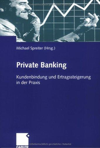 Private Banking: Kundenbindung und Ertragssteigerung in der Praxis