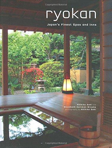 Ryokan: Japan's Finest Spas and Inns: Japan's Finest Traditional Inns