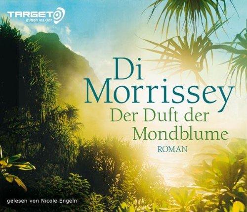 Der Duft der Mondblume, 6 CDs (TARGET - mitten ins Ohr)