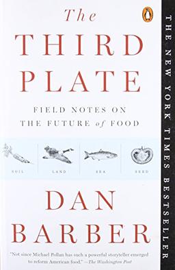 The Third Plate: Field Notes on the Future of Food