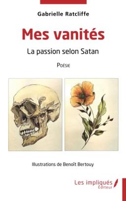 Mes vanités : la passion selon Satan