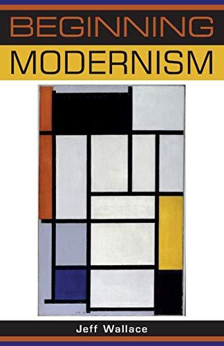 Beginning Modernism (Beginnings)