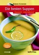 Die besten Suppen. Klassisch, international. Extrateil: Fastensuppen