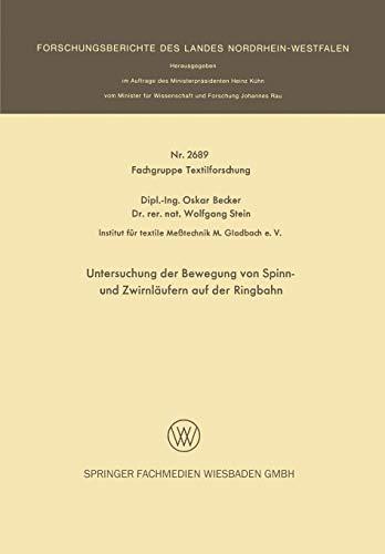 Untersuchung der Bewegung von Spinn- und Zwirnläufern auf der Ringbahn (Forschungsberichte des Landes Nordrhein-Westfalen, 2689, Band 2689)