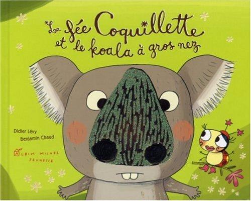 La fée Coquillette et le koala à gros nez