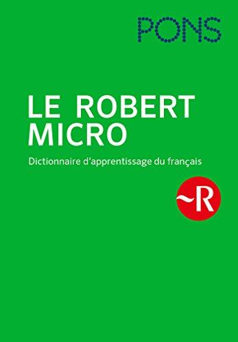 PONS Le Robert Micro: Le dictionnaire dápprentissage du francais - Das einsprachige Französischwörterbuch!