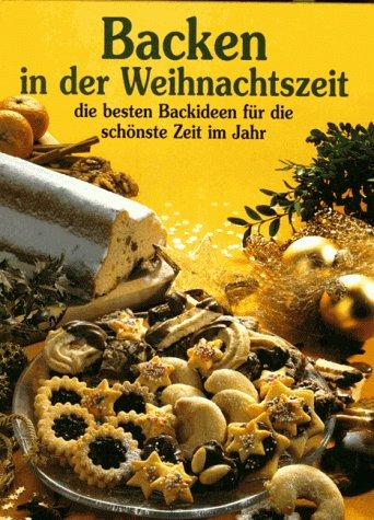 Backen in der Weihnachtszeit. Die besten Backideen für die schönste Zeit im Jahr