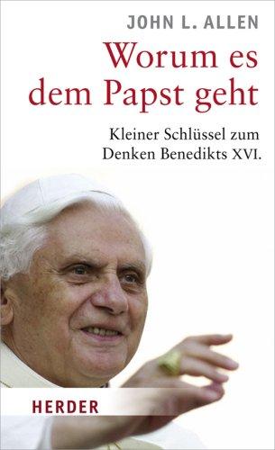 Worum es dem Papst geht: Kleiner Schlüssel zum Denken Benedikts XVI