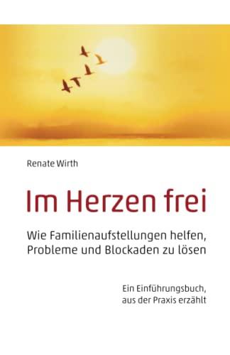 Im Herzen frei: Wie Familienaufstellungen helfen, Probleme und Blockaden zu lösen