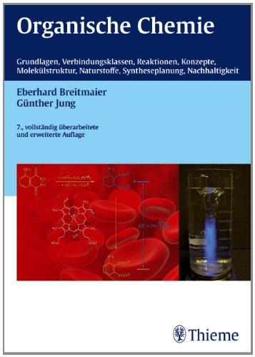 Organische Chemie, 7. vollst. Überarb. u. erw. Auflage 2012: Grundlagen,Verbindungsklassen, Reaktionen, Konzepte, Molekülstruktur, Naturstoffe, Syntheseplanung, Nachhaltigkeit