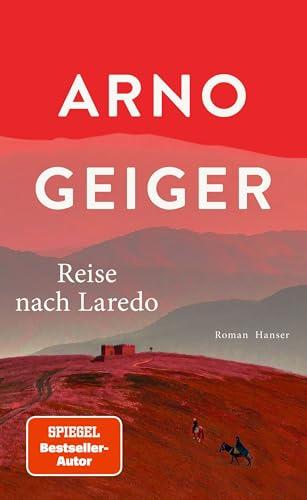 Reise nach Laredo: Roman