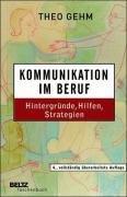 Kommunikation im Beruf: Hintergründe, Hilfen, Strategien (Beltz Taschenbuch / Weiterbildung)