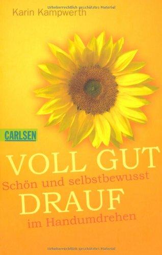 Heiße Tipps & coole Tricks: Voll gut drauf: Schön und selbstbewusst im Handumdrehen