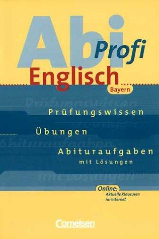 Abi-Profi Englisch - Bayern: Abi-Profi Englisch, Ausgabe Bayern