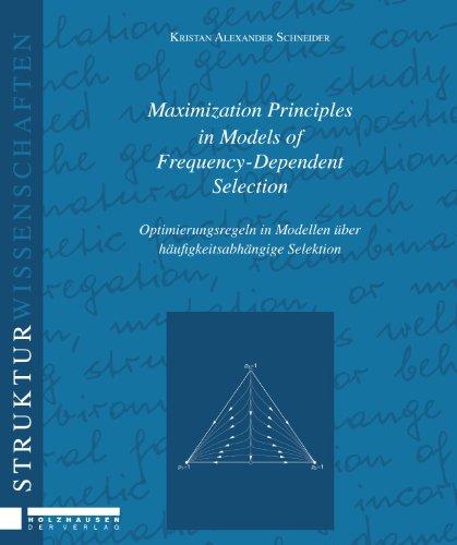 Maximization Principles in Models of Frequency - Dependent Selection: Optimierungsregeln in Modellen über häufigkeitsabhängige Selektion