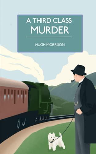 A Third Class Murder: a cozy 1930s mystery set in an English village