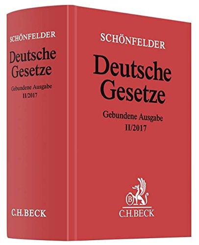 Deutsche Gesetze Gebundene Ausgabe II/2017: Rechtsstand: 3. August 2017