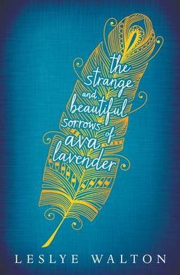 The Strange and Beautiful Sorrows of Ava Lavender