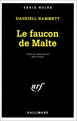 Le faucon de Malte. Sang maudit. Le grand braquage