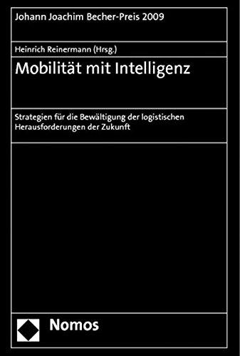 Mobilität mit Intelligenz: Strategien für die Bewältigung der logistischen Herausforderungen der Zukunft