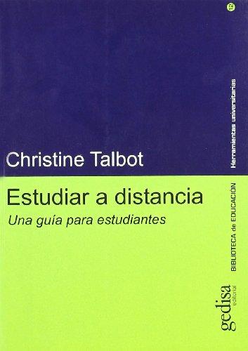 Estudiar a distancia : una guía para estudiantes (Biblioteca Educacion, Band 12)