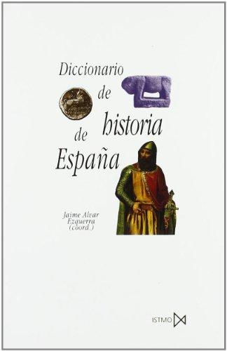 Diccionario de historia de España (Fundamentos, Band 200)