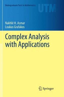 Complex Analysis with Applications (Undergraduate Texts in Mathematics)