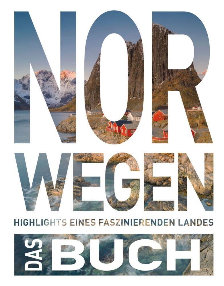 KUNTH Norwegen. Das Buch: Highlights eines faszinierenden Landes (KUNTH Das Buch)