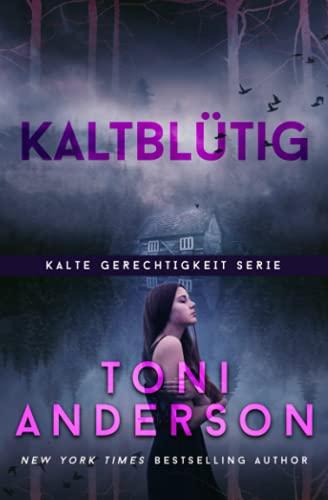 Kaltblütig: Thriller (Kalte Gerechtigkeit, Band 10)