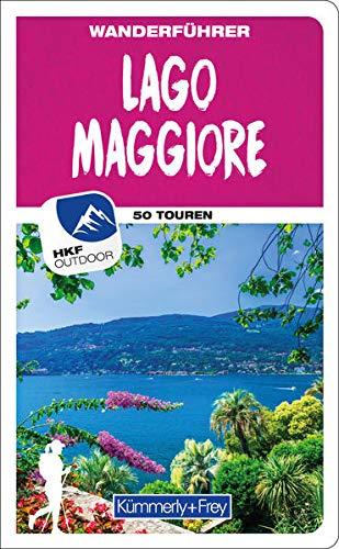 Lago Maggiore Wanderführer: Mit 50 Touren und Outdoor App (Kümmerly+Frey Freizeitbücher)